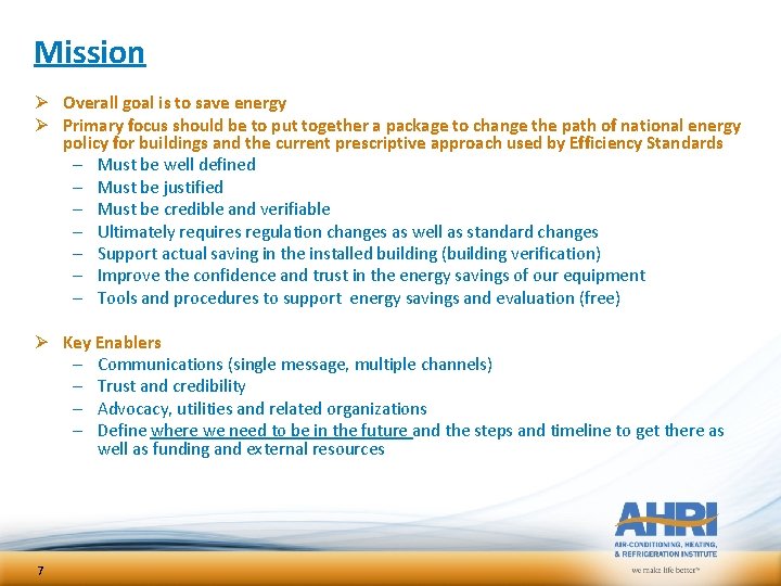 Mission Ø Overall goal is to save energy Ø Primary focus should be to Mission Ø Overall goal is to save energy Ø Primary focus should be to