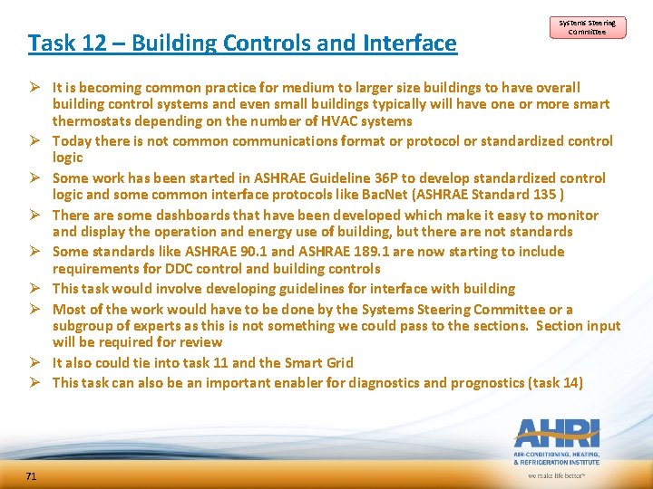 Task 12 – Building Controls and Interface Systems Steering Committee Ø It is becoming Task 12 – Building Controls and Interface Systems Steering Committee Ø It is becoming