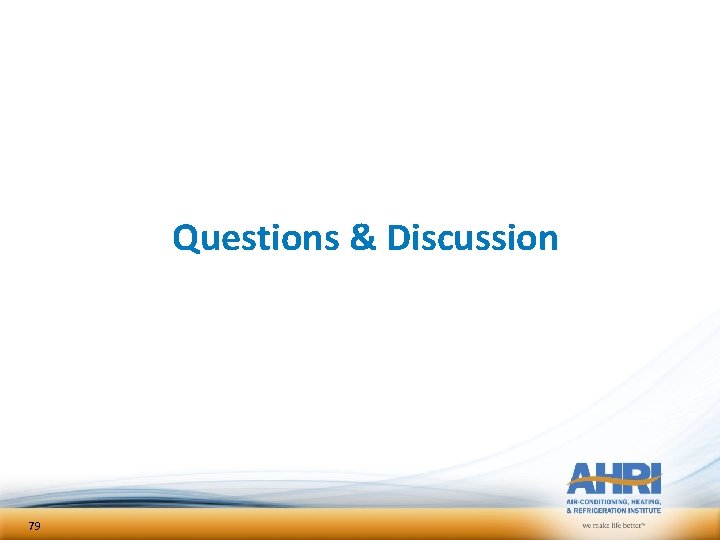 Questions & Discussion 79 Questions & Discussion 79
