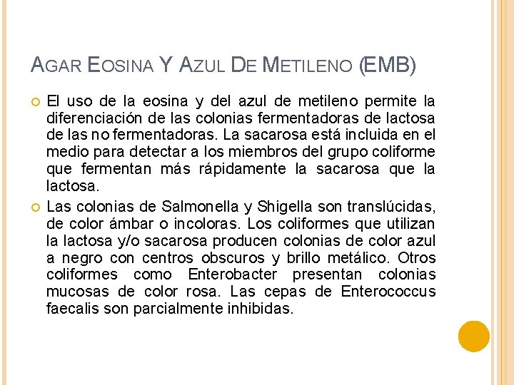 AGAR EOSINA Y AZUL DE METILENO (EMB) El uso de la eosina y del