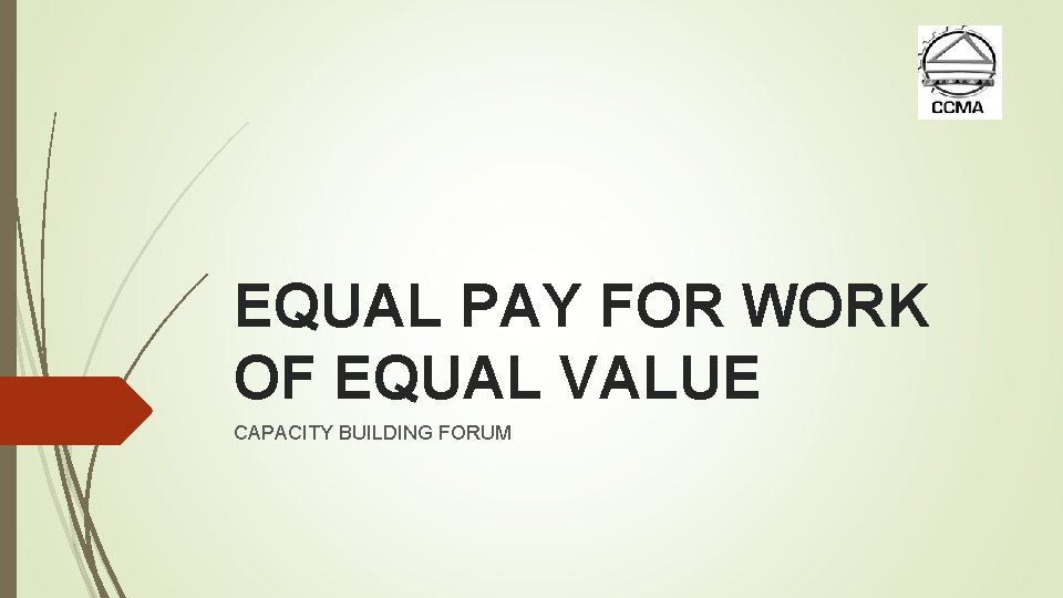 EQUAL PAY FOR WORK OF EQUAL VALUE CAPACITY BUILDING FORUM 