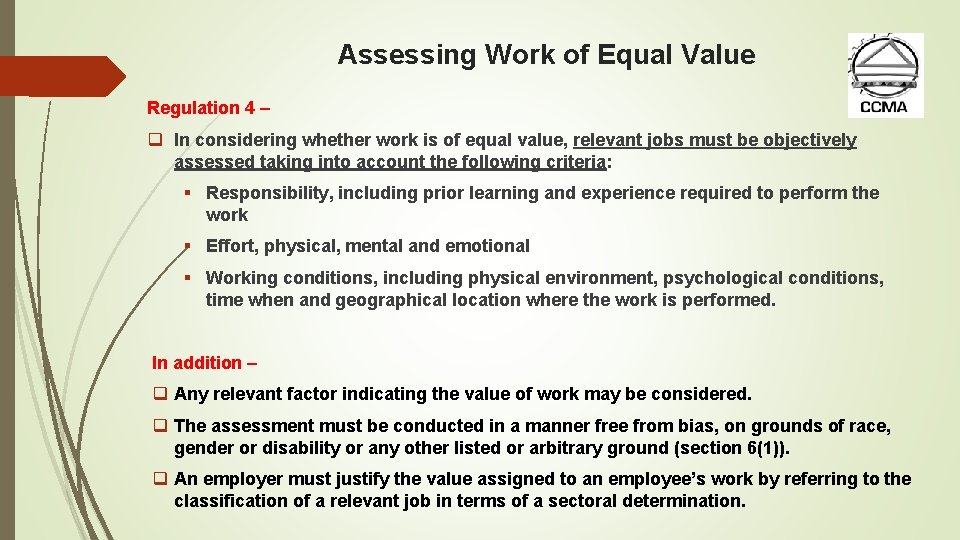 Assessing Work of Equal Value Regulation 4 – q In considering whether work is