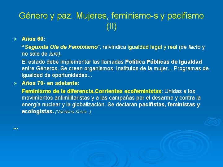 Género y paz. Mujeres, feminismo-s y pacifismo (II) Años 60: “Segunda Ola de Feminismo”,