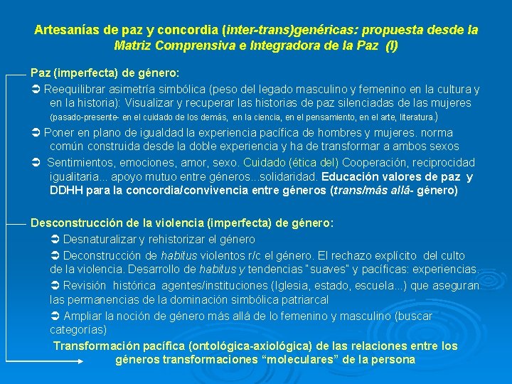 Artesanías de paz y concordia (inter-trans)genéricas: propuesta desde la Matriz Comprensiva e Integradora de