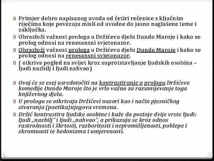 0 Primjer dobro napisanog uvoda od četiri rečenice s ključnim riječima koje povezuju misli