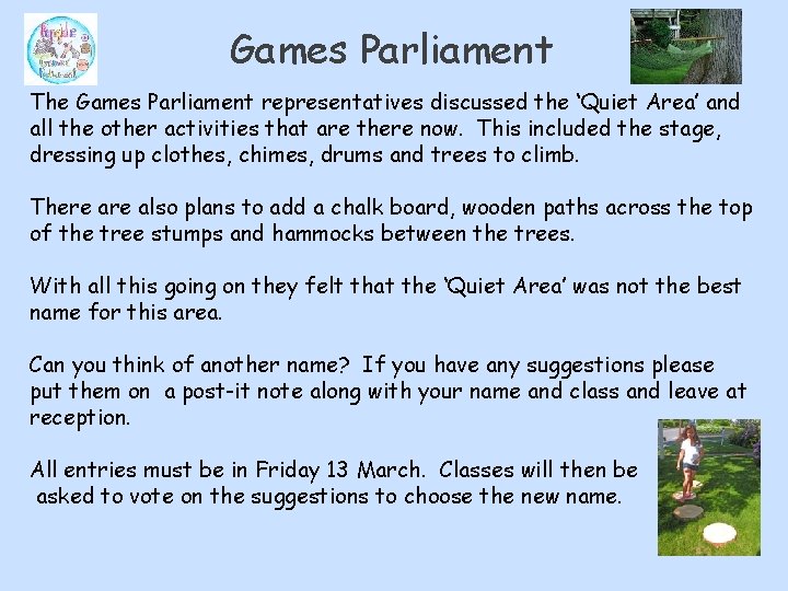 Games Parliament The Games Parliament representatives discussed the ‘Quiet Area’ and all the other Games Parliament The Games Parliament representatives discussed the ‘Quiet Area’ and all the other