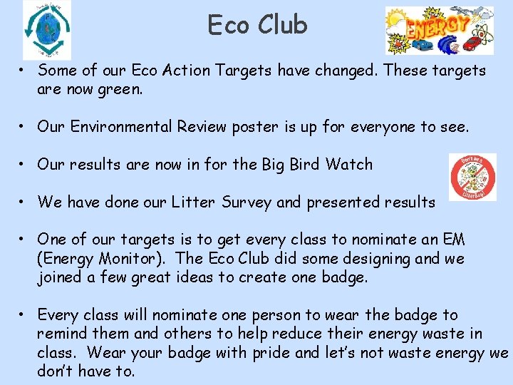 Eco Club • Some of our Eco Action Targets have changed. These targets are