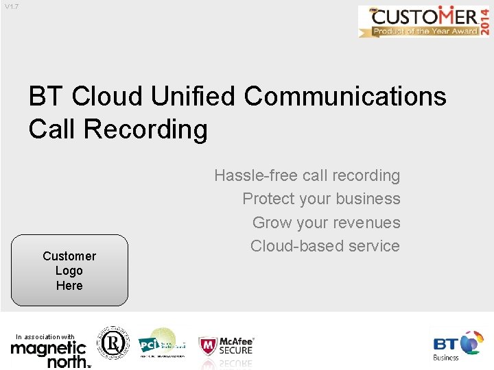 V 1. 7 BT Cloud Unified Communications Call Recording Customer Logo Here In association