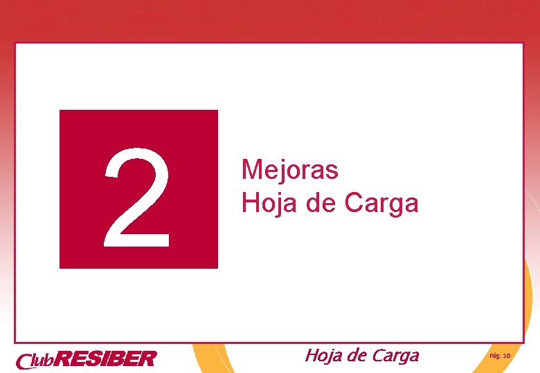 2 Mejoras Hoja de Carga Pág. 10 2 Mejoras Hoja de Carga Pág. 10