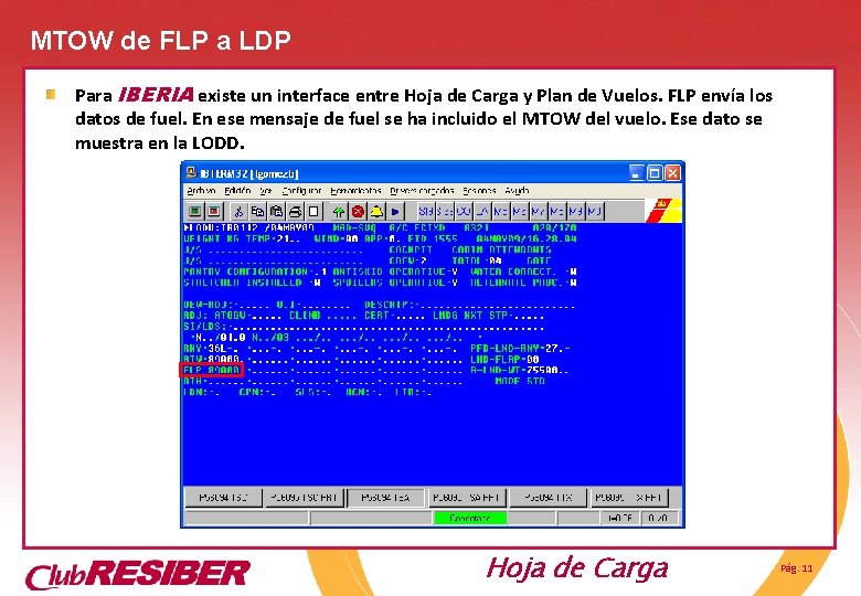 MTOW de FLP a LDP Para IBERIA existe un interface entre Hoja de Carga MTOW de FLP a LDP Para IBERIA existe un interface entre Hoja de Carga