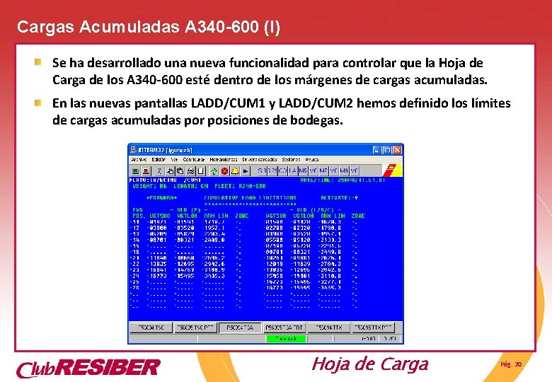 Cargas Acumuladas A 340 -600 (I) Se ha desarrollado una nueva funcionalidad para controlar Cargas Acumuladas A 340 -600 (I) Se ha desarrollado una nueva funcionalidad para controlar