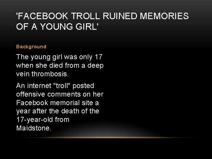 'FACEBOOK TROLL RUINED MEMORIES OF A YOUNG GIRL' Background The young girl was only 'FACEBOOK TROLL RUINED MEMORIES OF A YOUNG GIRL' Background The young girl was only
