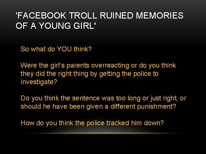 'FACEBOOK TROLL RUINED MEMORIES OF A YOUNG GIRL' So what do YOU think? Were 'FACEBOOK TROLL RUINED MEMORIES OF A YOUNG GIRL' So what do YOU think? Were