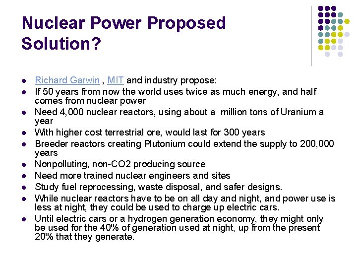 Nuclear Power Proposed Solution? l l l l l Richard Garwin , MIT and Nuclear Power Proposed Solution? l l l l l Richard Garwin , MIT and