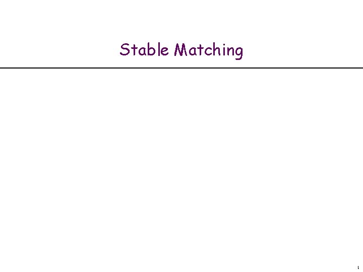 Stable Matching 1 