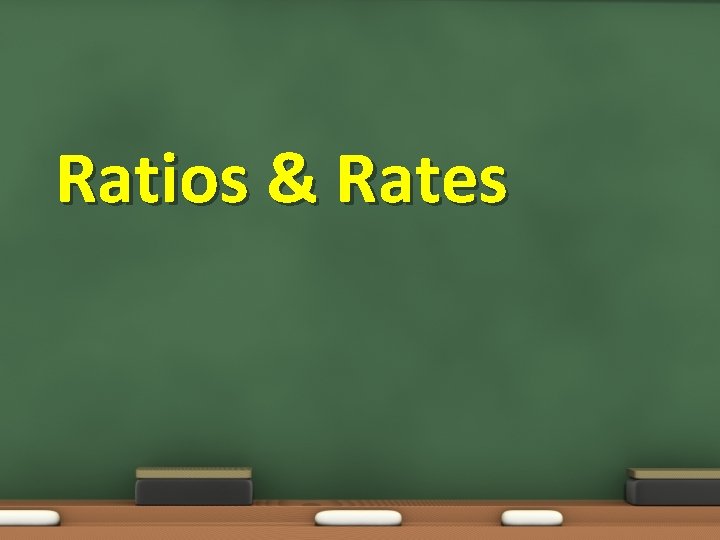 Ratios & Rates 