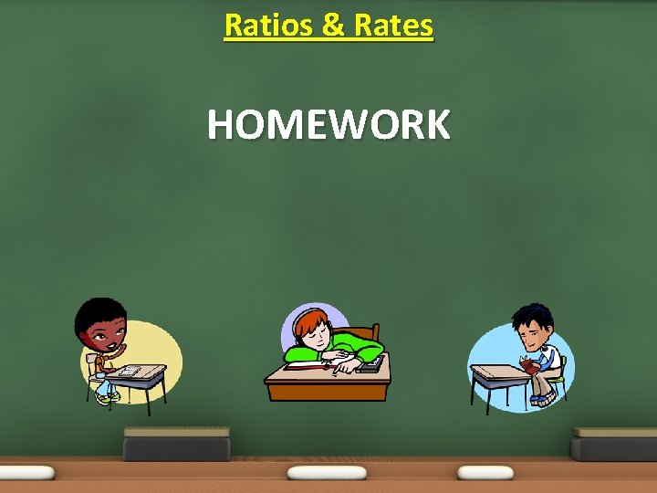 Ratios & Rates HOMEWORK 