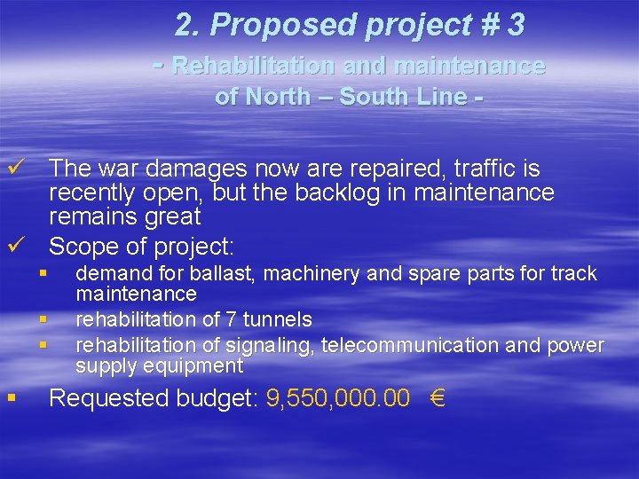 2. Proposed project # 3 - Rehabilitation and maintenance of North – South Line