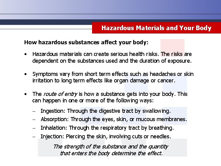 Hazardous Materials and Your Body How hazardous substances affect your body: • Hazardous materials