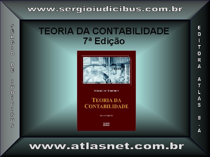 TEORIA DA CONTABILIDADE 7ª Edição Prof. Dr. Sérgio de Iudícibus AC- 1 