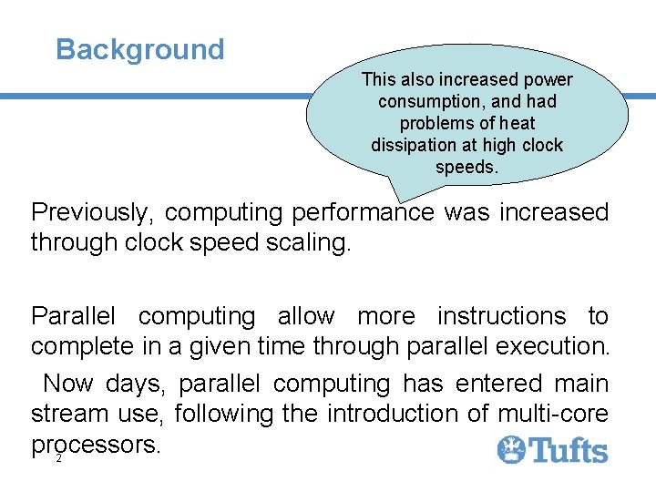 Background This also increased power consumption, and had problems of heat dissipation at high