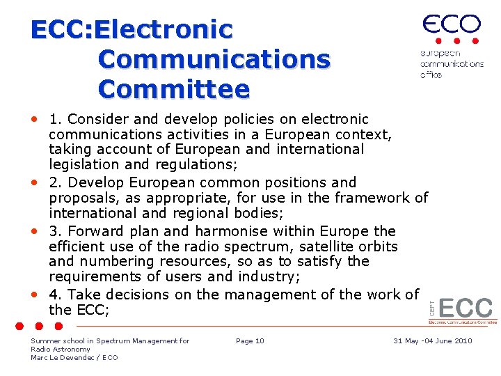 ECC: Electronic Communications Committee • 1. Consider and develop policies on electronic communications activities