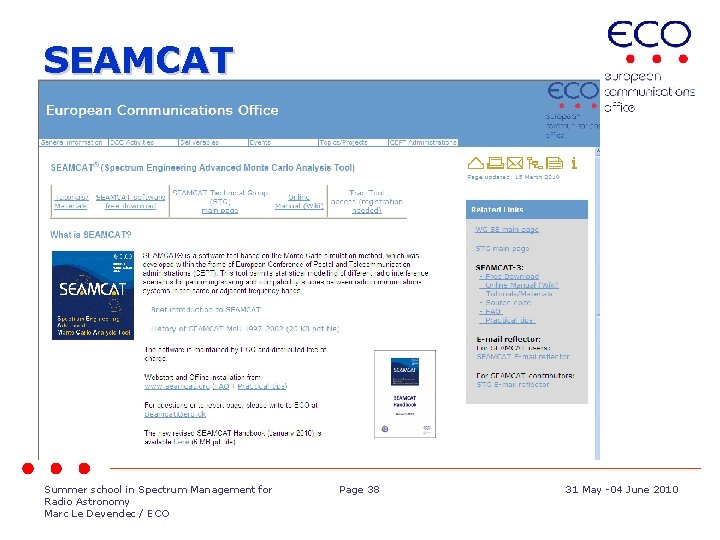 SEAMCAT Summer school in Spectrum Management for Radio Astronomy Marc Le Devendec / ECO