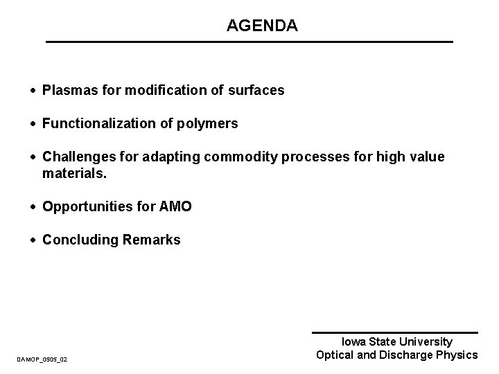 AGENDA · Plasmas for modification of surfaces · Functionalization of polymers · Challenges for