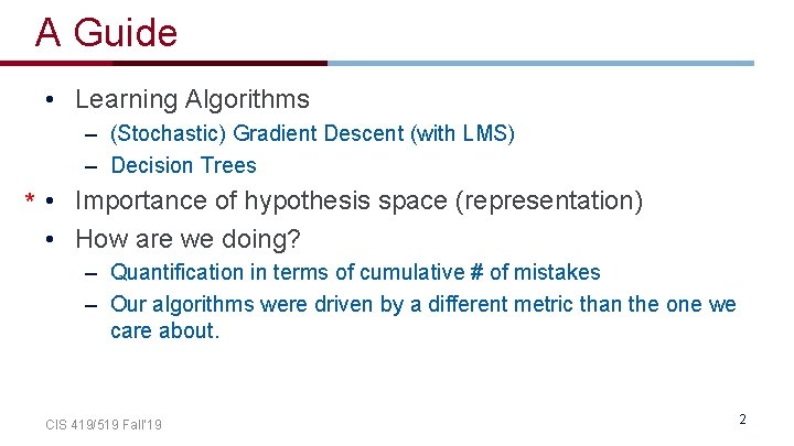 A Guide • Learning Algorithms – (Stochastic) Gradient Descent (with LMS) – Decision Trees