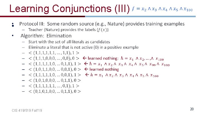 Learning Conjunctions (III) • CIS 419/519 Fall’ 19 20 