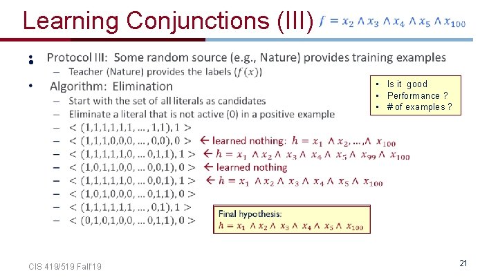 Learning Conjunctions (III) • • Is it good • Performance ? • # of