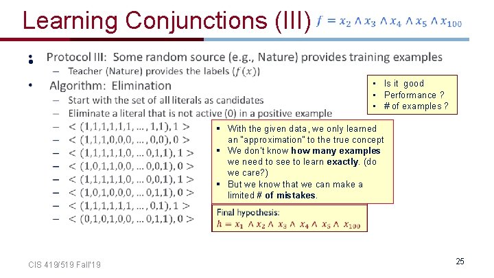 Learning Conjunctions (III) • • Is it good • Performance ? • # of