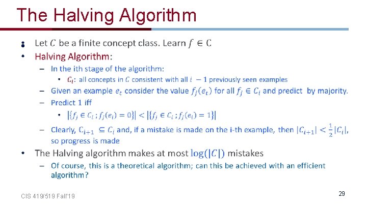 The Halving Algorithm • CIS 419/519 Fall’ 19 29 