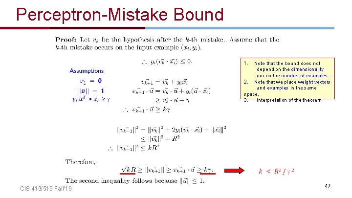 Perceptron-Mistake Bound 1. Note that the bound does not depend on the dimensionality nor