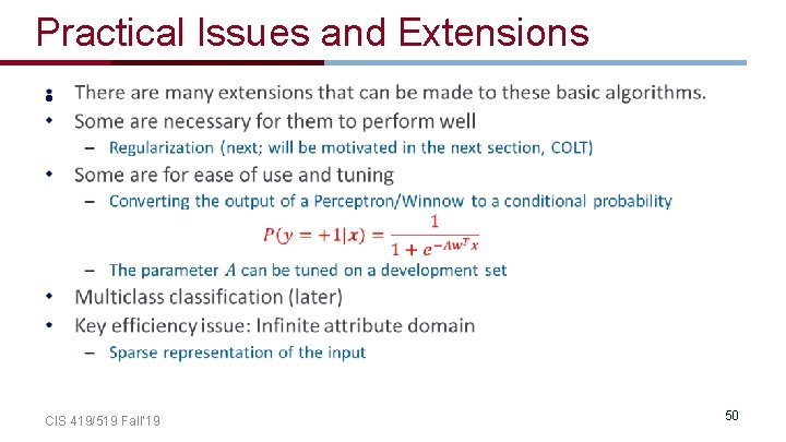 Practical Issues and Extensions • CIS 419/519 Fall’ 19 50 