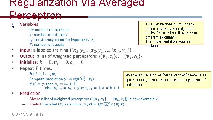 Regularization Via Averaged Perceptron • • • • This can be done on top