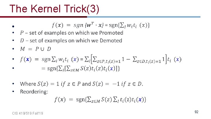 The Kernel Trick(3) • CIS 419/519 Fall’ 19 92 