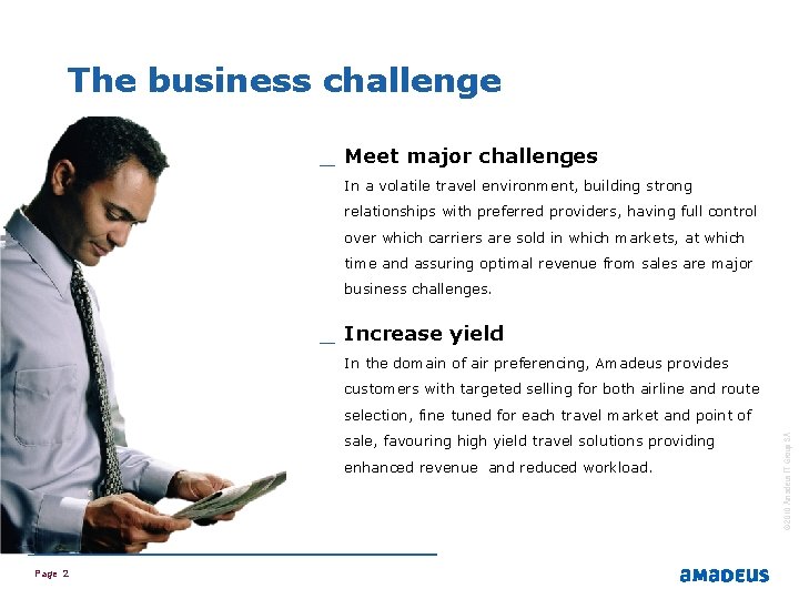 The business challenge _ Meet major challenges In a volatile travel environment, building strong