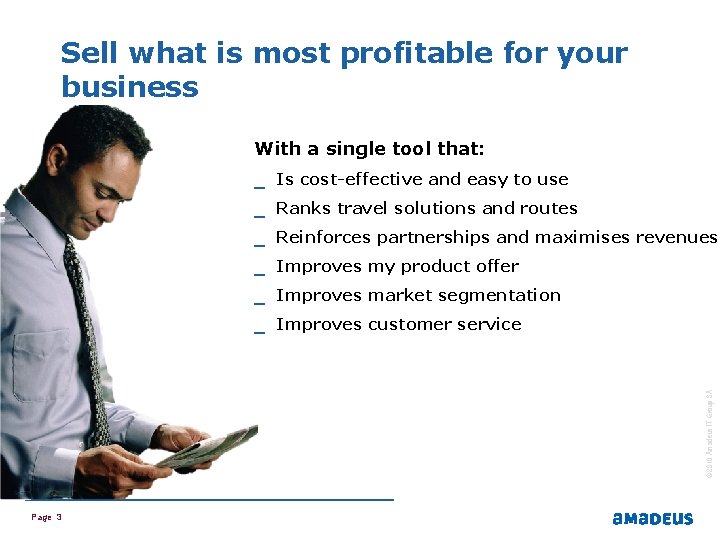 Sell what is most profitable for your business With a single tool that: Is