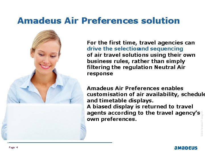 Amadeus Air Preferences solution For the first time, travel agencies can drive the selection
