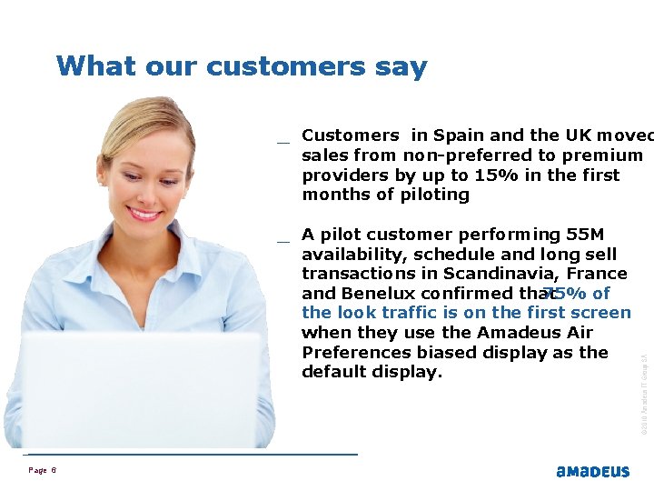What our customers say _ Customers in Spain and the UK moved sales from