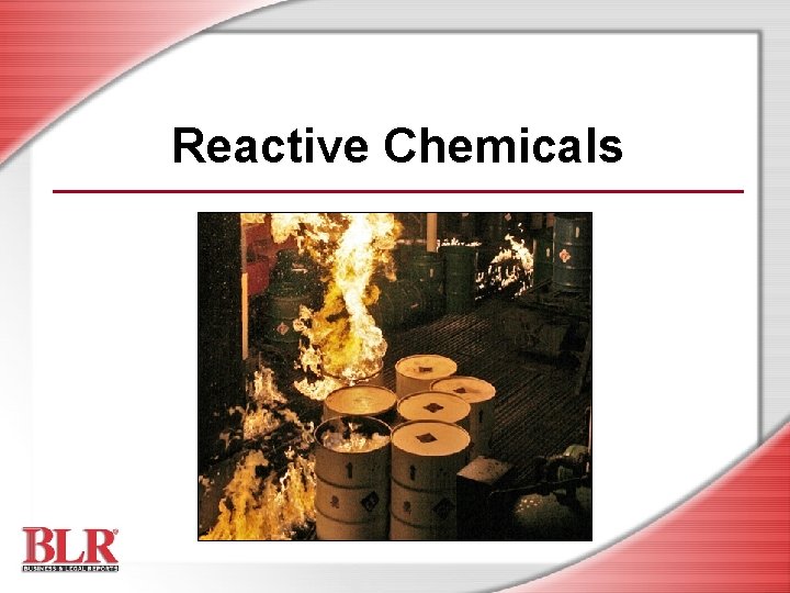Reactive Chemicals 