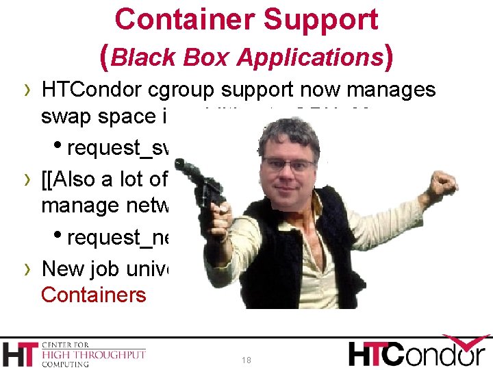 Container Support (Black Box Applications) › HTCondor cgroup support now manages › › swap