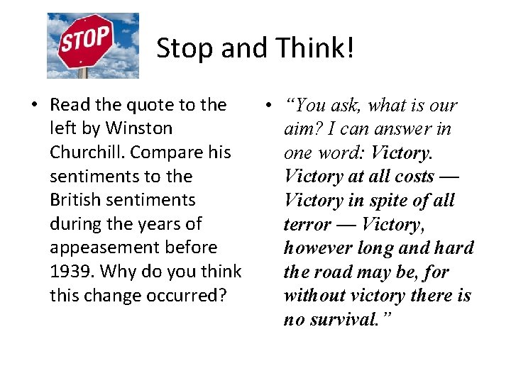 Stop and Think! • Read the quote to the left by Winston Churchill. Compare