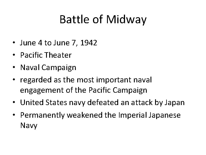 Battle of Midway June 4 to June 7, 1942 Pacific Theater Naval Campaign regarded
