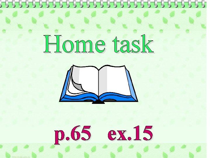Home task p. 65 ex. 15 