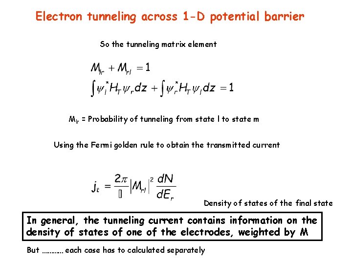 Electron tunneling across 1 -D potential barrier So the tunneling matrix element Mlr =