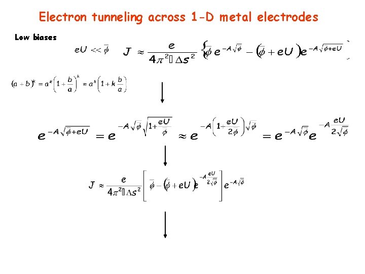 Electron tunneling across 1 -D metal electrodes Low biases 