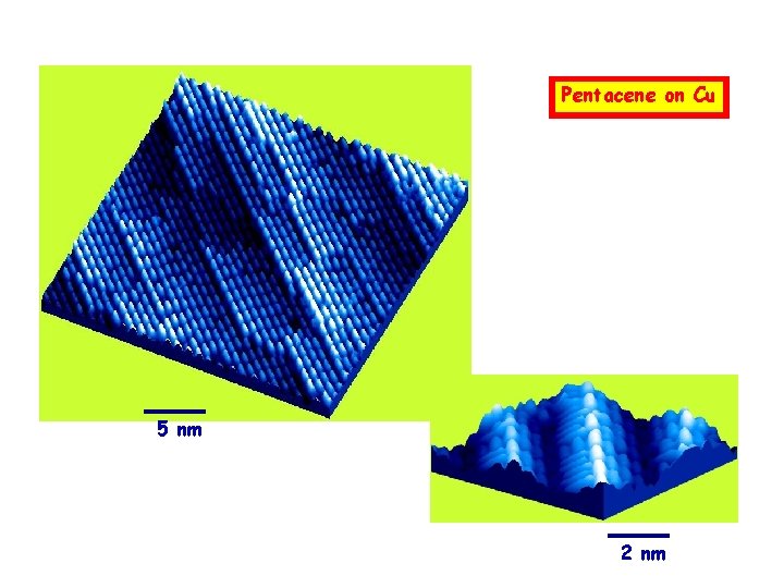 Pentacene on Cu 5 nm 2 nm 