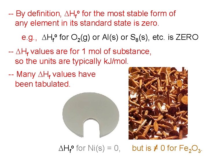 -- By definition, DHfo for the most stable form of any element in its